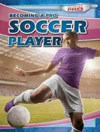 Becoming a Pro Soccer Player (Going Pro)