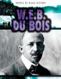 W.E.B. Du Bois (Heroes of Black History) （Library Binding）