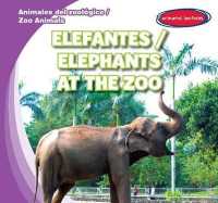 Elefantes / Elephants at the Zoo (Animales del Zoológico / Zoo Animals) （Library Binding）