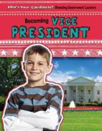 Becoming Vice President (Who's Your Candidate? Choosing Government Leaders)