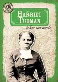 Harriet Tubman in Her Own Words (Eyewitness to History)