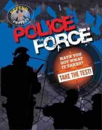 Police Force (Defend and Protect) （Library Binding）