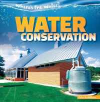 Water Conservation (6-Volume Set) (Where's the Water?)