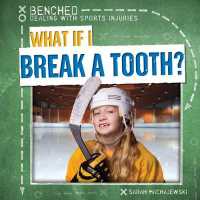 What If I Break a Tooth? (6-Volume Set) (Benched: Dealing with Sports Injuries)