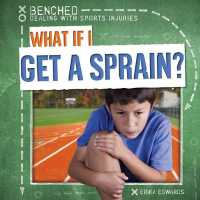 What If I Get a Sprain? (Benched: Dealing with Sports Injuries) （PPK）