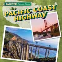The Pacific Coast Highway (6-Volume Set) (Road Trip: Famous Routes)
