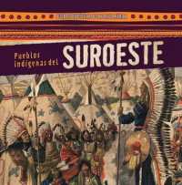 Pueblos Indígenas del Suroeste (Native Peoples of the Southwest) (Pueblos Indígenas de Norteamérica (Native Peoples of North America))