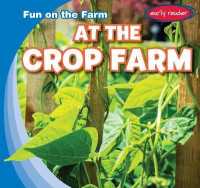 At the Crop Farm (Fun on the Farm) （Library Binding）