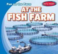 At the Fish Farm (Fun on the Farm)