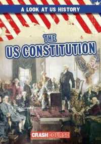 The U.S. Constitution (A Look at U.S. History) （Library Binding）
