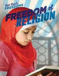 Freedom of Religion (Our Basic Freedoms) （Library Binding）