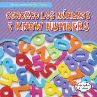 Conozco Los Números / I Know Numbers (Lo Que Conozco / What I Know) （Library Binding）