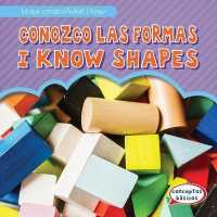 Conozco Las Formas / I Know Shapes (Lo Que Conozco / What I Know) （Library Binding）