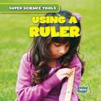 Using a Ruler (Super Science Tools) （Library Binding）