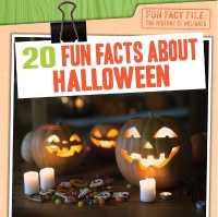 20 Fun Facts about Halloween (Fun Fact File: The History of Holidays) （Library Binding）