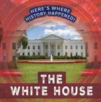 The White House (Here's Where History Happened!)