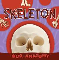Skeleton (Our Anatomy)