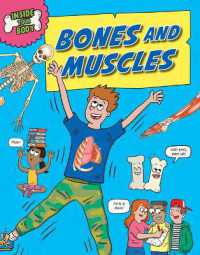 Bones and Muscles (Inside Your Body)