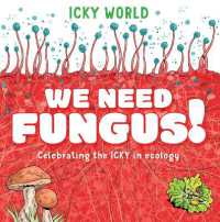 We Need Fungus! (Icky World)