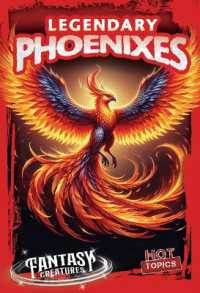 Legendary Phoenixes (Fantasy Creatures) （Library Binding）