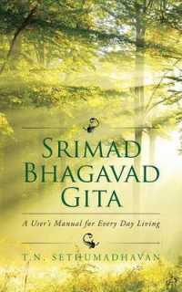 Srimad Bhagavad Gita : A User's Manual for Every Day Living