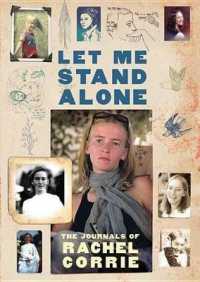Let Me Stand Alone : The Journals of Rachel Corrie