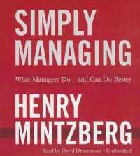 Simply Managing : What Managers Do--And Can Do Better