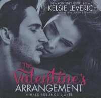 The Valentine's Arrangement Lib/E : A Hard Feelings Novel (Hard Feelings Novels Lib/e) （Library）