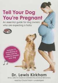 Tell Your Dog You're Pregnant : An Essential Guide for Dog Owners Who Are Expecting a Baby (Made for Success)