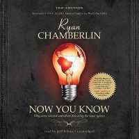 Now You Know : Why Some Succeed and Others Fail Using the Same System (Made for Success)