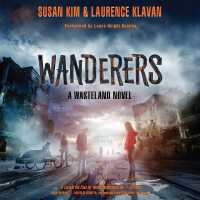 Wanderers : A Wasteland Novel (Wasteland Trilogy) （Library）