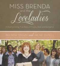 Miss Brenda and the Loveladies : A Heartwarming True Story of Grace, God, and Gumption