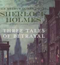 Sherlock Holmes: Three Tales of Betrayal (Sherlock Holmes)