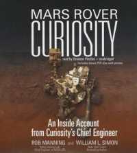 Mars Rover Curiosity : An inside Account from Curiosity's Chief Engineer