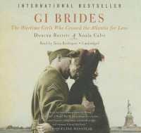 GI Brides : The Wartime Girls Who Crossed the Atlantic for Love