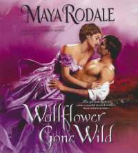 Wallflower Gone Wild (Bad Boys & Wallflowers)