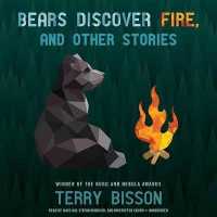 Bears Discover Fire, and Other Stories （Library）