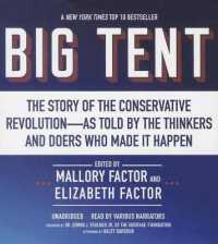 Big Tent : The Story of the Conservative Revolution as Told by the Thinkers and Doers Who Made It Happen