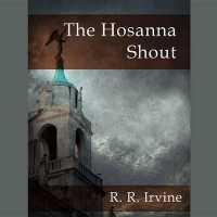 The Hosanna Shout : A Moroni Traveler Novel (Moroni Traveler)