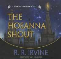 The Hosanna Shout : A Moroni Traveler Novel (Moroni Traveler)