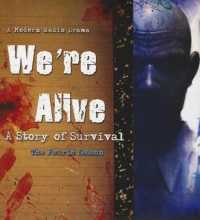 We're Alive : A Story of Survival, the Fourth Season (Story of Survival) （Adapted）