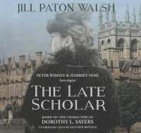 The Late Scholar : The New Lord Peter Wimsey / Harriet Vane Mystery (Lord Peter Wimsey and Harriet Vane Mysteries)