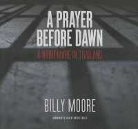 A Prayer before Dawn Lib/E : A Nightmare in Thailand （Library）