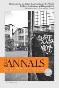 Reconsidering the Urban Disadvantaged : The Role of Systems, Institutions, and Organizations (The Annals of the American Academy of Political and Soci