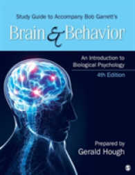 Study Guide to Accompany Bob Garrett's Brain & Behavior: an Introduction to Biological Psychology （4TH）