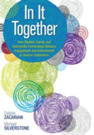 In It Together : How Student, Family, and Community Partnerships Advance Engagement and Achievement in Diverse Classrooms