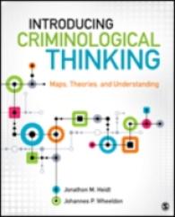 犯罪学思考入門<br>Introducing Criminological Thinking : Maps, Theories, and Understanding