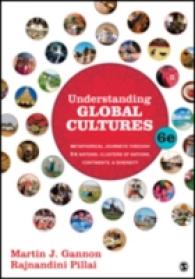 グローバルな文化を理解する（第６版）<br>Understanding Global Cultures : Metaphorical Journeys through 34 Nations, Clusters of Nations, Continents, and Diversity （6TH）