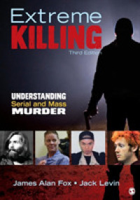 連続殺人と大量殺人（第３版）<br>Extreme Killing : Understanding Serial and Mass Murder （3TH）