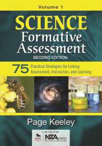 Science Formative Assessment, Volume 1 : 75 Practical Strategies for Linking Assessment, Instruction, and Learning （2ND）
